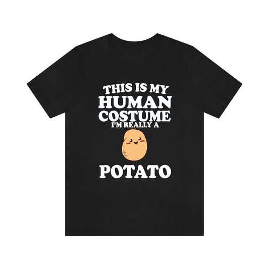 This Is My Human Costume I'm Really A Potato Shirt - potato print design
