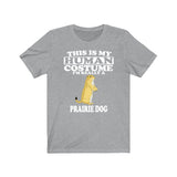 This Is My Human Costume I'm Really A Prairie Dog Shirt, Prairie Dog Lover Shirt, Prairie Dog Shirt, Dog Funny Gift, Animal Adult Kids Shirt Image 3