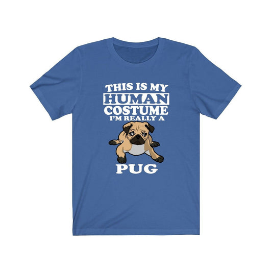 This Is My Human Costume I'm Really A Pug Dog Shirt, Pug Lover Shirt, Pug Shirt, Dog Funny Gift, Animal Adult Kids T-Shirt Image 1