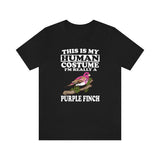 This Is My Human Costume I'm Really A Purple Finch Shirt, Purple Finch Lover Shirt, Birding Shirt, Bird Funny Gift, Animal Adult Kids Shirt Image 1