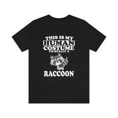 This Is My Human Costume I'm Really A Raccoon Shirt - raccoon print design