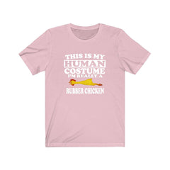 This Is My Human Costume I'm Really A Rubber Chicken Shirt - rubber chicken print design