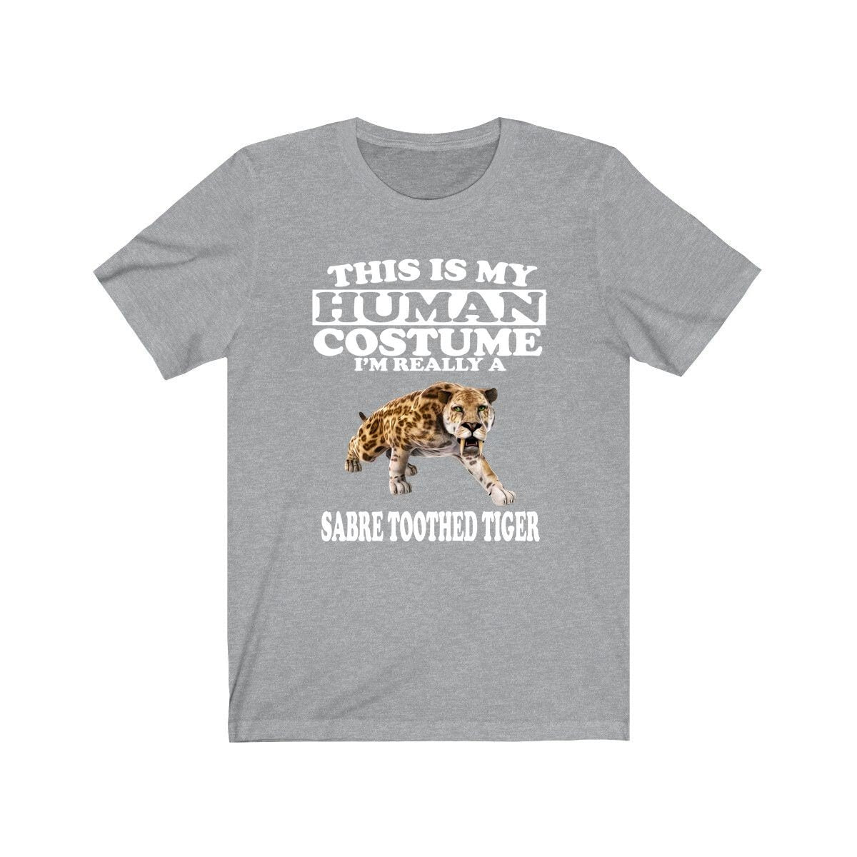 This Is My Human Costume I'm Really A Sabre Toothed Tiger Shirt, Tiger Lover Shirt, Tiger Shirt, Tiger Funny Gift, Adult Kids Shirt Image 3