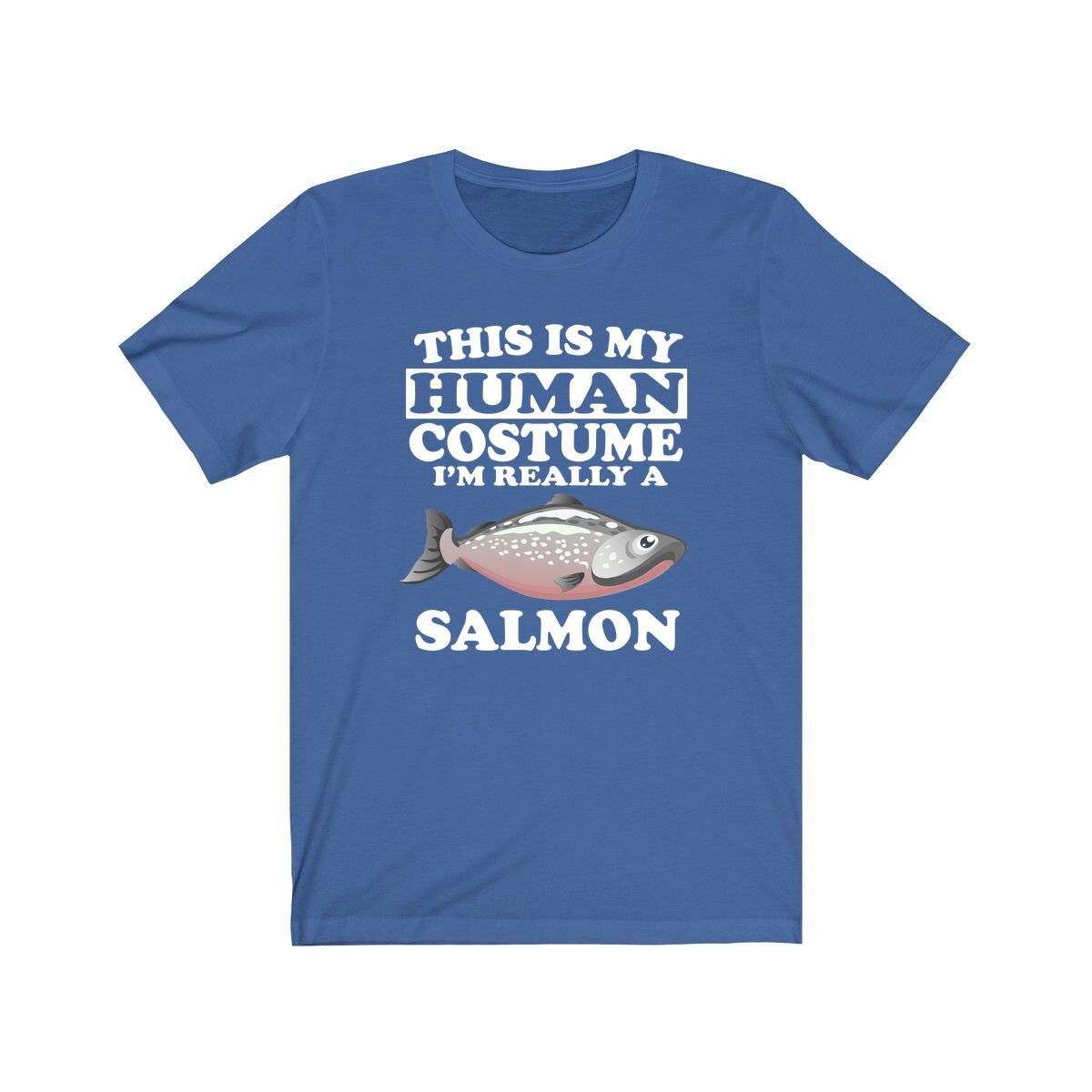 This Is My Human Costume I'm Really A Salmon Fish Shirt, Salmon Lover Shirt, Salmon Shirt, Fish Funny Gift, Adult Kids Shirt Image 2
