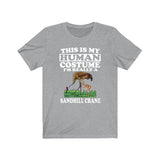 This Is My Human Costume I'm Really A Sandhill Crane Shirt, Sandhill Crane Lover Shirt, Birding Shirt, Crane Funny Gift, Adult Kids Shirt Image 1