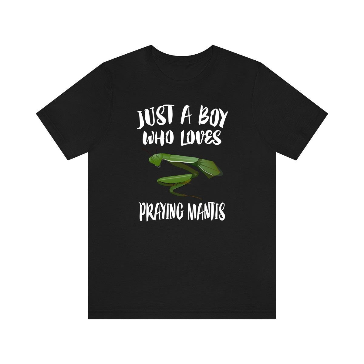 Just A Boy Who Loves Praying Mantis Shirt - praying mantis print design