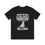 This Is My Human Costume I'm Really A Sea Lion Shirt, Sea Lion Lover Shirt, Sea Lion Shirt, Sea Lion Funny Gift, Adult Kids Shirt Image 1