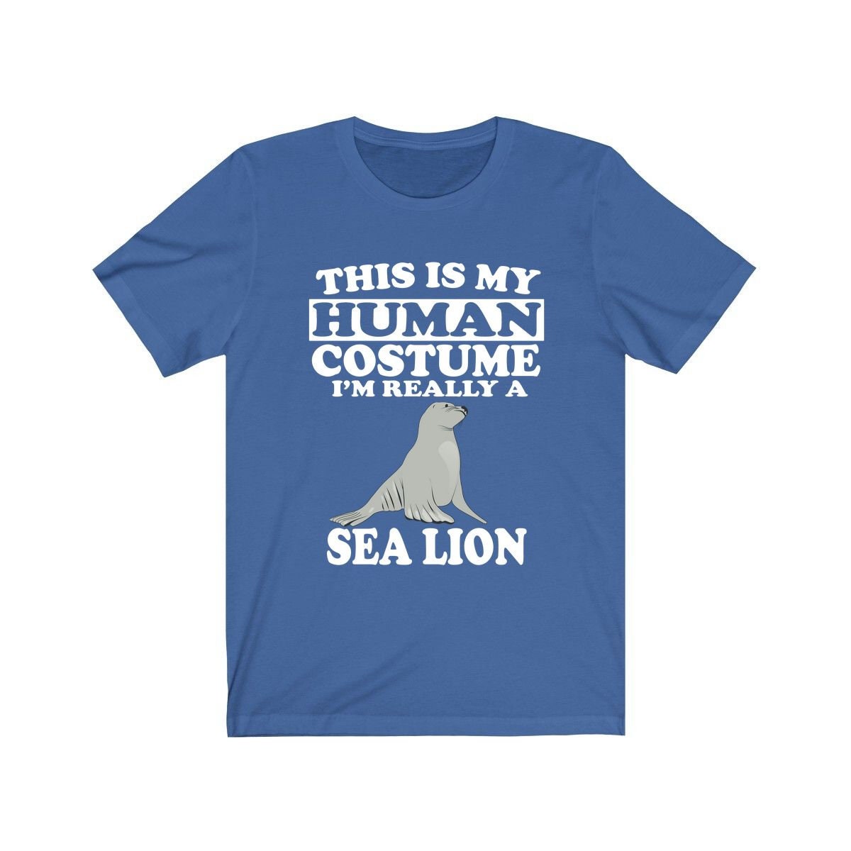 This Is My Human Costume I'm Really A Sea Lion Shirt, Sea Lion Lover Shirt, Sea Lion Shirt, Sea Lion Funny Gift, Adult Kids Shirt Image 2