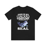 This Is My Human Costume I'm Really A Seal Shirt,  Seal Lover Shirt, Seal Shirt, Seal Funny Gift, Adult Kids Shirt Image 1