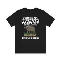This Is My Human Costume I'm Really An African Buffalo Shirt - African buffalo print design