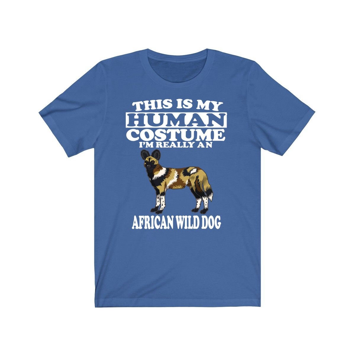 This Is My Human Costume I'm Really An African Wild Dog Shirt, African Wild Dog Lover Shirt, Wild Dog Shirt, Dog Lover Gift, Animal Gift Image 3