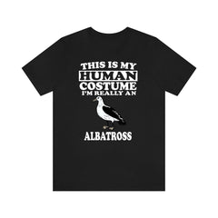 This is my human costume I am really an albatross seabird tee