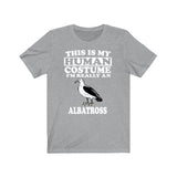This Is My Human Costume I'm Really An Albatross Bird Shirt, Albatross Lover Shirt, Albatross Shirt, Birding Lover Gift, Animal Gift Image 1