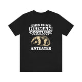 This Is My Human Costume I'm Really An Anteater Shirt, Anteater Lover Shirt, Anteater Shirt, Anteater Lover Gift, Animal Gift Image 1