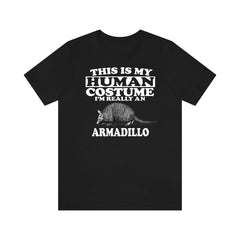 This Is My Human Costume I'm Really An Armadillo Shirt - armadillo print design