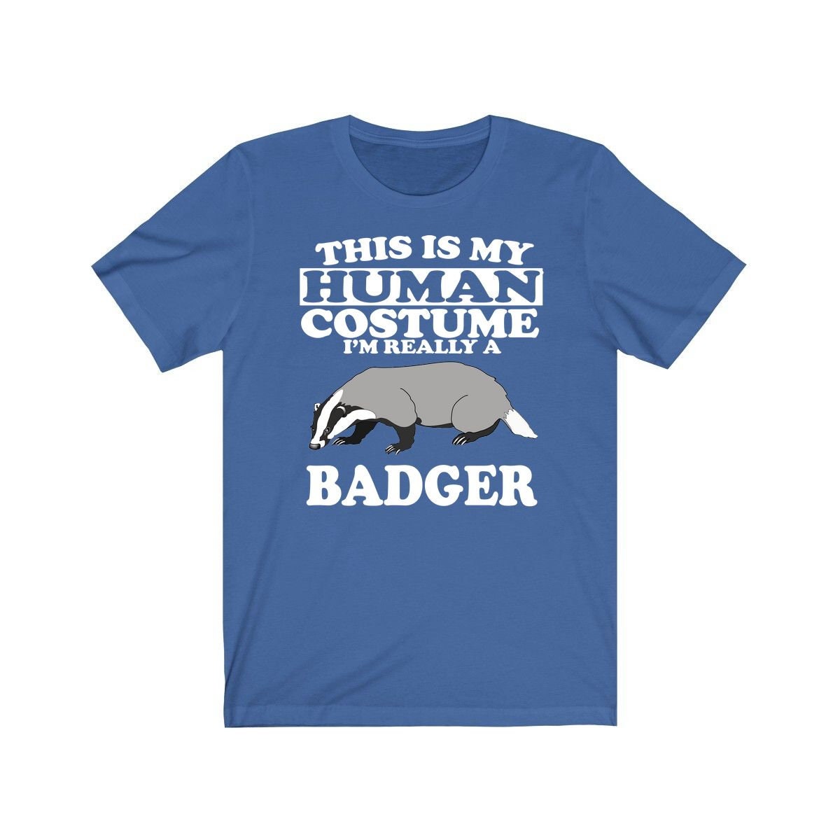 This Is My Human Costume I'm Really A Badger Shirt, Badger Lover Shirt, Badger Shirt, Badger Lover Gift, Animal Gift Image 2