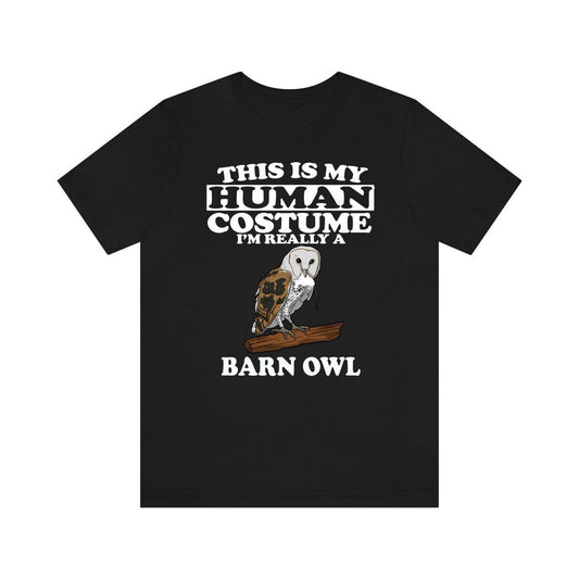 This Is My Human Costume I'm Really A Barn Owl Bird Shirt, Barn Owl Lover Shirt, Birding Shirt, Owl Lover Gift, Animal Gift Image 2