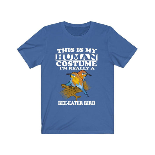 This is my human costume I am really a bee eater tropical bird tee