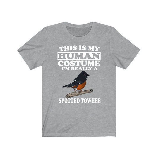 This Is My Human Costume I'm Really A Spotted Towhee Shirt - Spotted Towhee print design