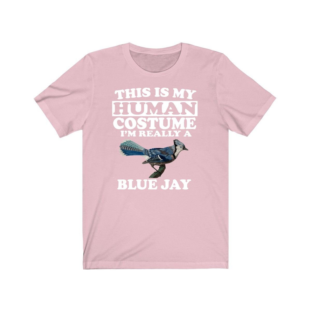 This Is My Human Costume I'm Really A Blue Jays Shirt, Blue Jay Lover Shirt, Birding Shirt, Bird Lover Gift, Animal Gift Image 3
