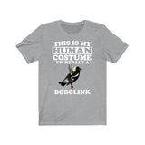 This Is My Human Costume I'm Really A Bobolink Bird Shirt, Bobolink Lover Shirt, Birding Shirt, Bird Lover Gift, Animal Gift Image 3