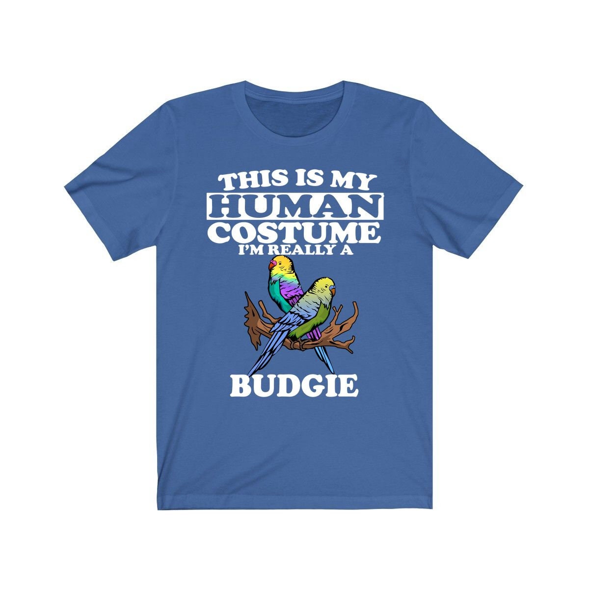 This Is My Human Costume I'm Really A Budgie Shirt, Budgie Lover Shirt, Budgie Shirt, Parrot Lover Gift, Animal Gift Image 2