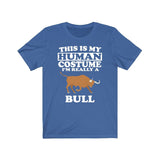 This Is My Human Costume I'm Really A Bull Shirt, Bull Lover Shirt, Bull Shirt, Bull Lover Gift, Animal Gift Image 2