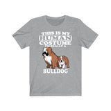 This Is My Human Costume I'm Really A Bulldog Dog Shirt, Bulldog Lover Shirt, Bulldog Shirt, Bulldog Lover Gift, Animal Gift Image 3