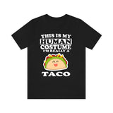 This Is My Human Costume I'm Really A Taco Shirt, Taco Lover Shirt, Taco Shirt, Taco Funny Gift, Food Adult Kids Image 1