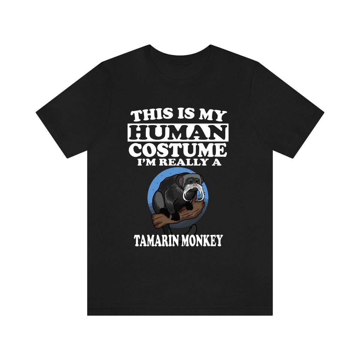 This Is My Human Costume I'm Really A Tamarin Monkey Shirt, Tamarin Monkey Lover Shirt, Monkey Shirt, Monkey Funny Gift, Animal Adult Kids Image 2