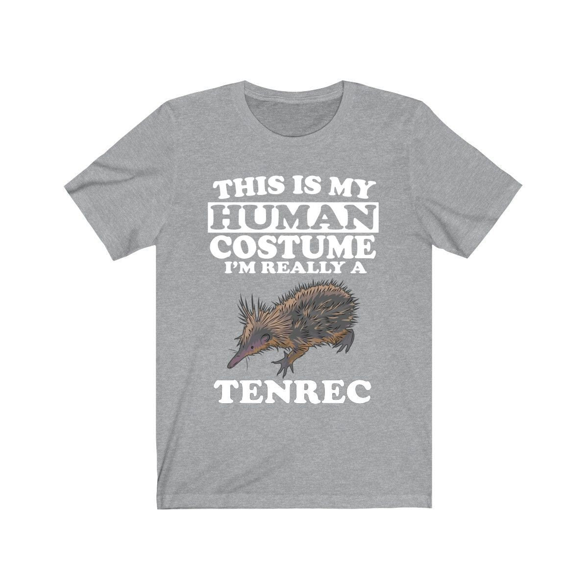 This Is My Human Costume I'm Really A Tenrec Shirt, Tenrec Lover Shirt, Tenrec Shirt, Funny Tenrec Gift, Animal Adult Kids Image 3