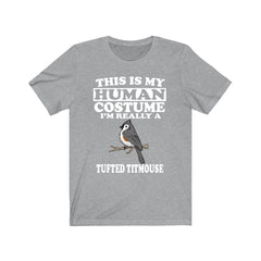 This Is My Human Costume I'm Really A Tufted Titmouse Shirt - Tufted Titmouse print