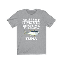 This is my human costume I am really a tuna funny ocean fish tee