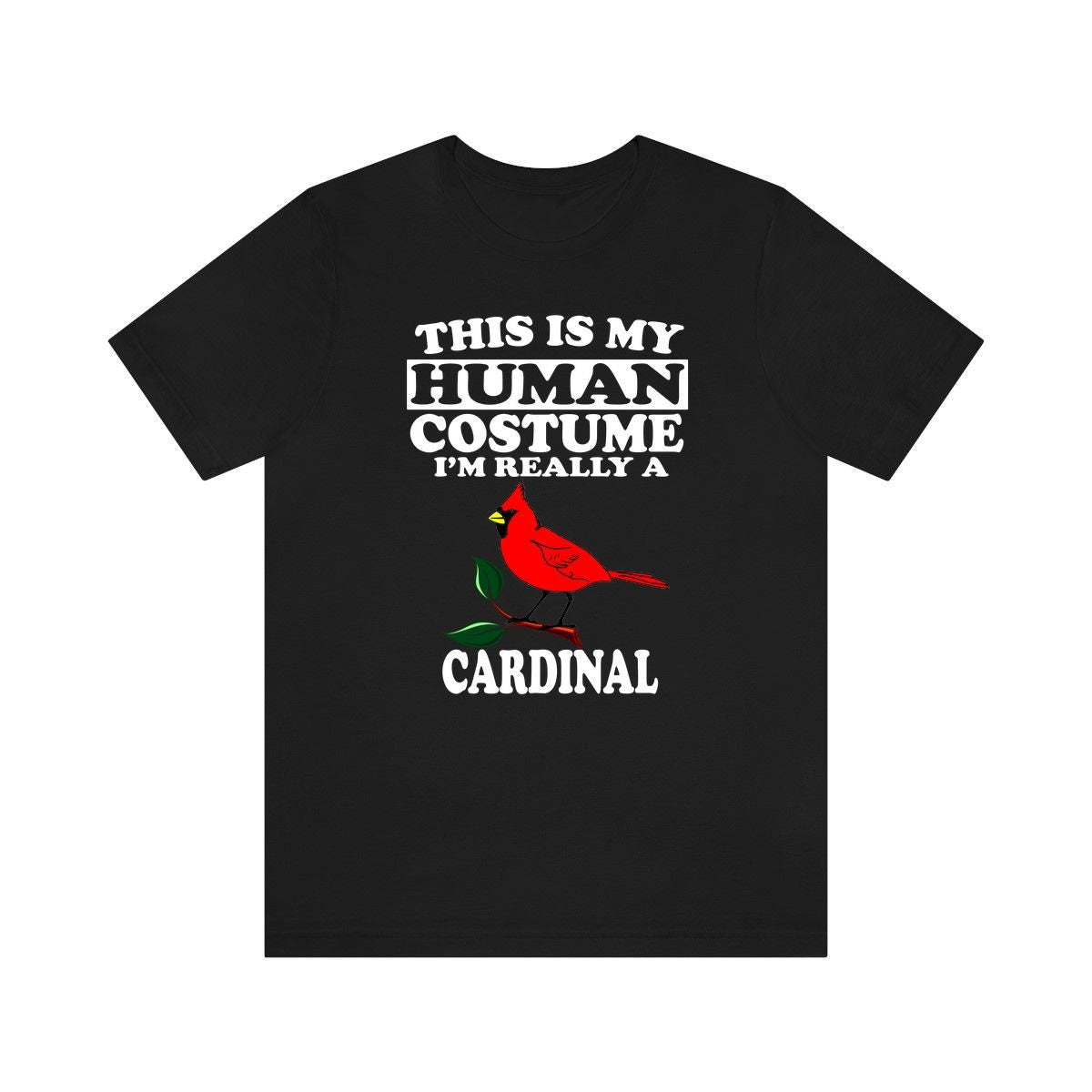 This Is My Human Costume I'm Really A Cardinal Bird Shirt, Cardinal Lover Shirt, Birding Shirt, Cardinal Lover Gift, Animal Gift Image 1