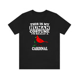 This Is My Human Costume I'm Really A Cardinal Bird Shirt, Cardinal Lover Shirt, Birding Shirt, Cardinal Lover Gift, Animal Gift Image 1