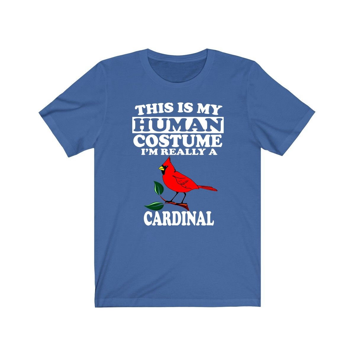 This Is My Human Costume I'm Really A Cardinal Bird Shirt, Cardinal Lover Shirt, Birding Shirt, Cardinal Lover Gift, Animal Gift Image 2
