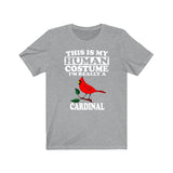 This Is My Human Costume I'm Really A Cardinal Bird Shirt, Cardinal Lover Shirt, Birding Shirt, Cardinal Lover Gift, Animal Gift Image 3
