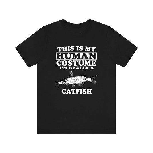 This Is My Human Costume I'm Really A Catfish Shirt - catfish print design