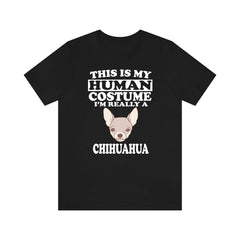 This Is My Human Costume I'm Really A Chihuahua Shirt - Chihuahua print design