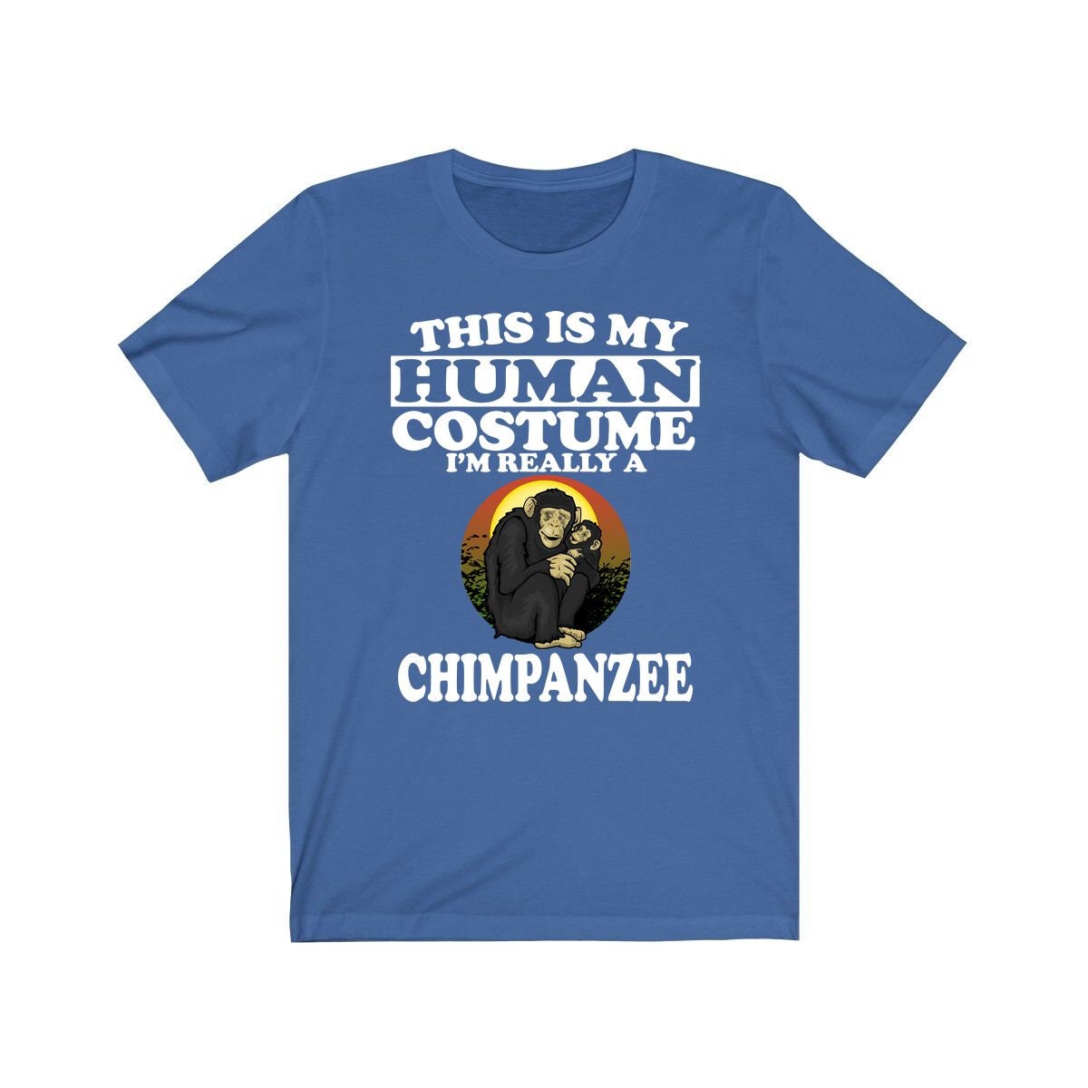 This Is My Human Costume I'm Really A Chimpanzee Shirt, Chimpanzee Lover Shirt, Chimpanzee Shirt, Chimpanzee Lover Gift, Animal Gift Image 3