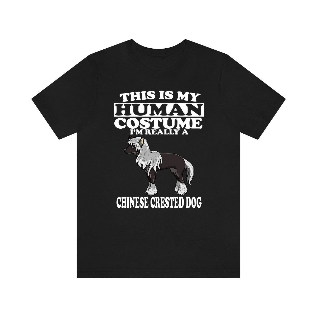 This Is My Human Costume I'm Really A Chinese Crested Dog Shirt, Dog Lover Shirt, Dog Shirt, Dog Lover Gift, Animal Gift Image 2