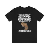 This Is My Human Costume I'm Really A Chipmunk Shirt, Chipmunk Lover Shirt, Chipmunk Shirt, Chipmunk Lover Gift, Animal Gift Image 3