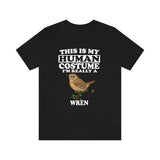 This Is My Human Costume I'm Really A Wren Bird Shirt, Wren Lover Shirt, Wren Shirt, Funny Birding Gift, Animal Adult Kids Image 1