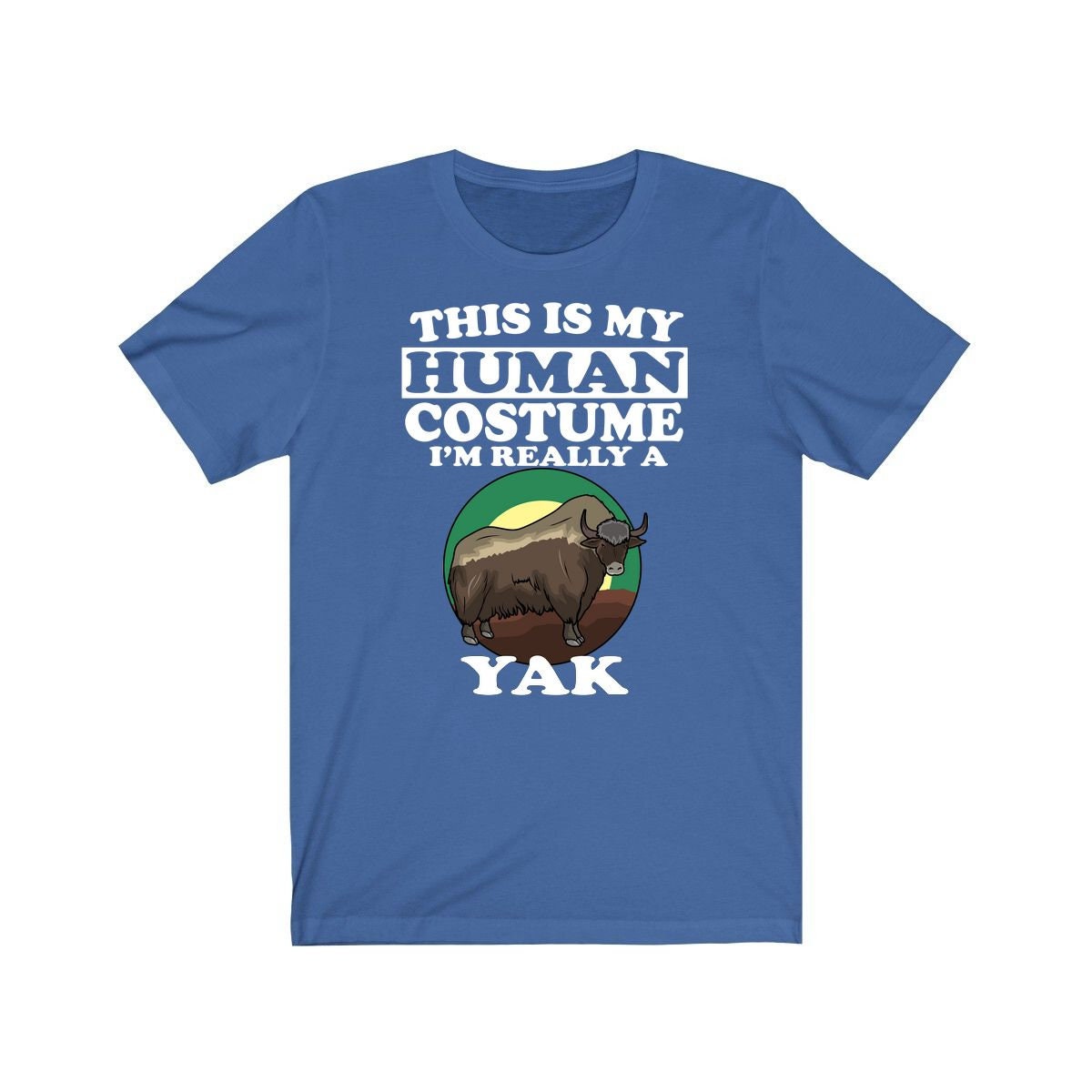 This Is My Human Costume I'm Really A Yak Shirt, Yak Lover Shirt, Yak Shirt, Funny Yak Gift, Animal Adult Kids Image 1