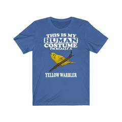 This Is My Human Costume I'm Really A Yellow Warbler T-Shirt - yellow warbler print design