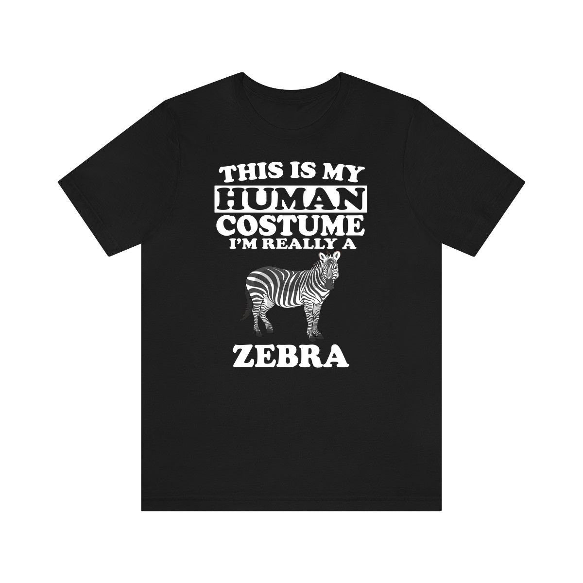 This Is My Human Costume I'm Really A Zebra Shirt, Zebra Lover Shirt, Zebra Shirt, Funny Zebra Gift, Animal Adult Kids Image 3