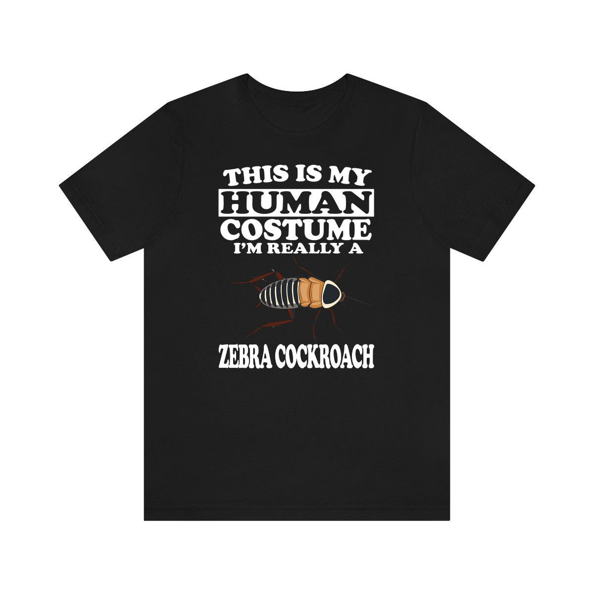 This Is My Human Costume I'm Really A Zebra Cockroach Shirt, Cockroach Lover Shirt, Cockroach Shirt, Funny Cockroach Gift, Animal Adult Kids Image 2