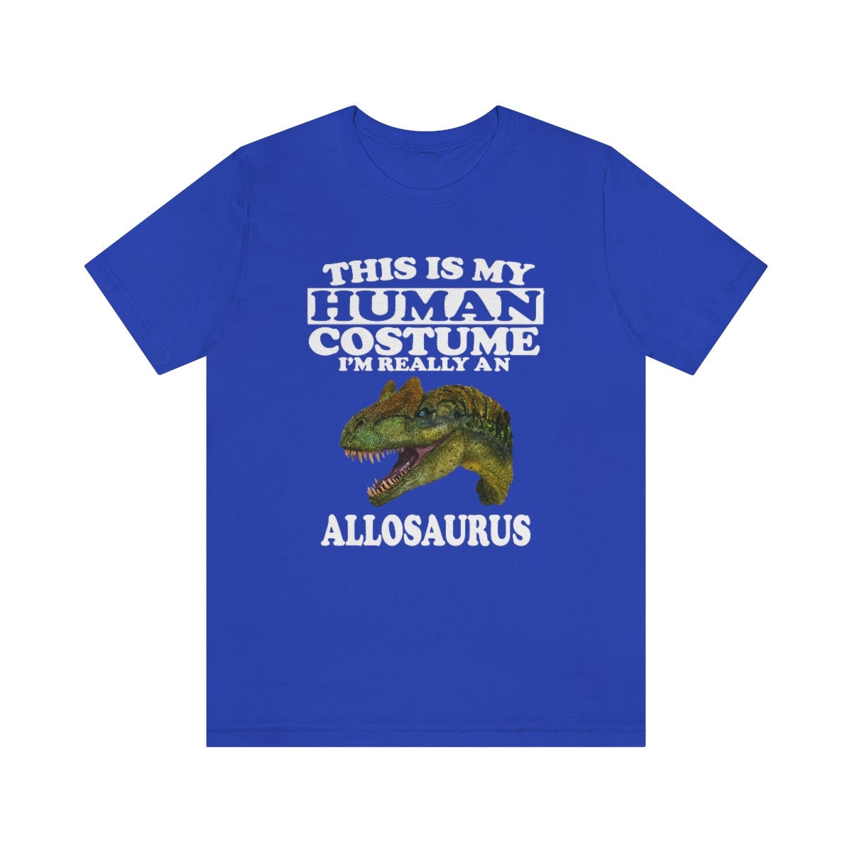 This Is My Human Costume I'm Really An Allosaurus Shirt, Allosaurus Lover Shirt, Dinosaur Shirt, Funny Dinosaur Gift, Animal Adult Kids Image 4