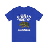 This Is My Human Costume I'm Really An Allosaurus Shirt, Allosaurus Lover Shirt, Dinosaur Shirt, Funny Dinosaur Gift, Animal Adult Kids Image 4