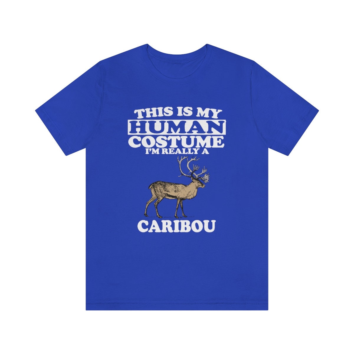 This Is My Human Costume I'm Really A Caribou Shirt, Caribou Lover Shirt, Caribou Shirt, Funny Caribou Gift, Animal Adult Kids Image 4